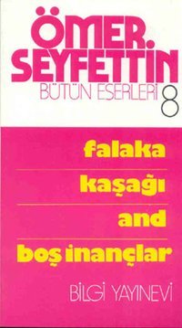 Falaka / Kaşağı / And / Boş İnançlar Ömer Seyfettin Bilgi Yayınevi