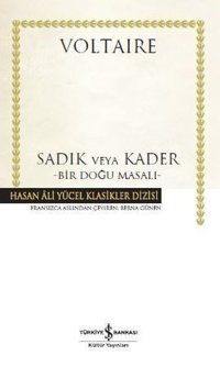 Sadık veya Kader-Bir Doğu Masalı Voltaire İş Bankası Kültür Yayınları