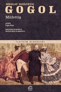 Müfettiş - İletişim Klasikleri Nikolay Vasilyeviç Gogol İletişim Yayınları