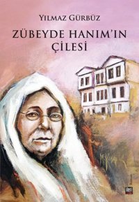 Zübeyde Hanım'ın Çilesi Yılmaz Gürbüz İleri Yayınları