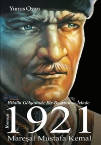 1921 Mareşal Mustafa Kemal Yunus Ozan Gülbey Yayınları