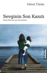Sevginin Son Kanıtı Meral Tüzün Arkadaş Yayıncılık