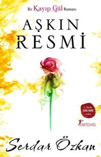 Aşkın Resmi Serdar Özkan Artemis Yayınları