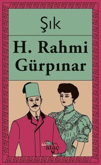Şık Hüseyin Rahmi Gürpınar Ataç Yayınları
