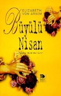 Büyülü Nisan Elizabeth Von Arnım İmge Kitabevi