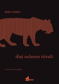 Dişi Aslanın İtirafı Mia Couto Çınar Yayınları