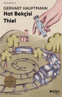 Hat Bekçisi Thiel - Kısa Klasikler 59 Gerhart Hauptmann Can Yayınları