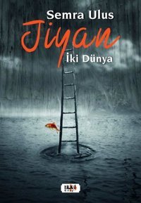 Jiyan - İki Dünya Semra Ulus Tilki Kitap