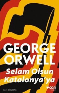 Selam Olsun Katalonyaya George Orwell Can Yayınları