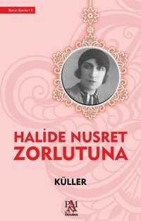 Küller Halide Nusret Zorlutuna Panama Yayıncılık