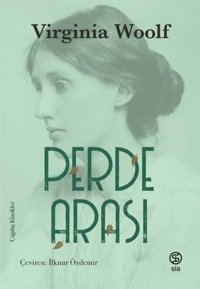 Perde Arası-Çağdaş Klasikler Virginia Woolf Sia