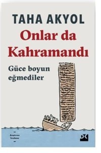 Onlar da Kahramandı Taha Akyol Doğan Kitap