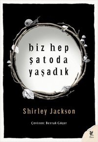 Biz Hep Şatoda Yaşadık Shirley Jackson Siren Yayınları