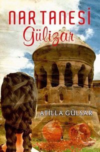 Nar Tanesi Gülizar Atilla Gülsar Sokak Kitapları Yayınları