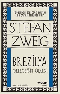 Brezilya-Geleceğin Ülkesi Stefan Zweig Can Yayınları