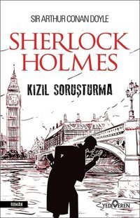 Kızıl Soruşturma-Sherlock Holmes Sir Arthur Conan Doyle Yediveren Yayınları