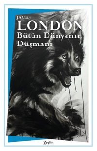 Bütün Dünyanın Düşmanı Jack London Zeplin Kitap