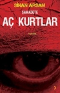 Şahadete Aç Kurtlar Sinan Arsan Cinius