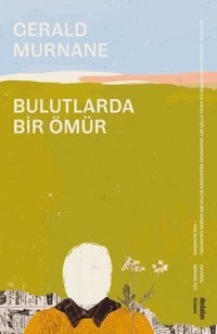 Bulutlarda Bir Ömür Gerald Murnane Dedalus