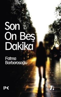 Son On Beş Dakika Fatma Barbarosoğlu Profil Kitap