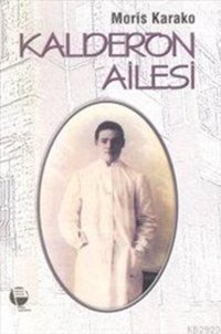 Kalderon Ailesi Moris Karako Belge Yayınları