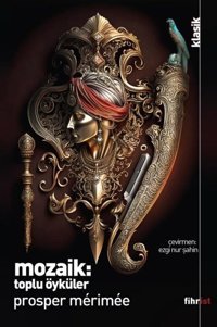 Mozaik: Toplu Öyküler Prosper Merimee Fihrist