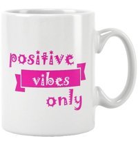 Qoeuyl Boutique Positive Vibes Only Baskılı Kupa Bardak