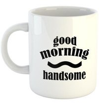 Qoeuyl Boutique Good Morning Handsome Baskılı Kupa Bardak