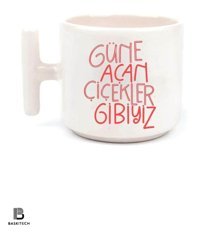 Baskıbazar Güne Açan Çiçekler Gibiyiz Baskılı T Kulp Bardak