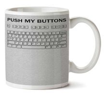 Art Hediye Push My Buttons By İki Tarafı Baskılı Kupa Bardak