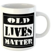 Qoeuyl Boutique Old Lives Matter Baskılı Kupa Bardak