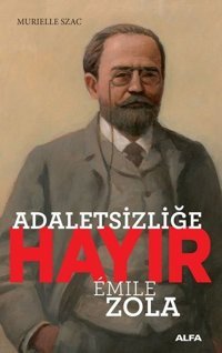 Adaletsizliğe Hayır Emile Zola Alfa Yayıncılık