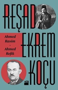 Ahmed Rasim-Ahmed Refik Reşad Ekrem Koçu Doğan Kitap