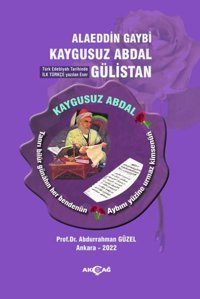 Alaeddin Gaybi Kaygusuz Abdal Gülistan Abdurrahman Güzel Akçağ Yayınları