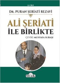 Ali Şeriati ile Birlikte 2.Cilt Puran Şeriati Ulak Yayıncılık