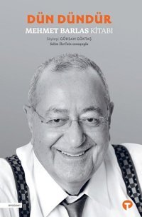 Dün Dündür-Mehmet Barlas Kitabı Mehmet Barlas Turkuvaz Kitap