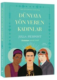 Dünyaya Yön Veren Kadınlar Julia Pierpont İndigo Kitap