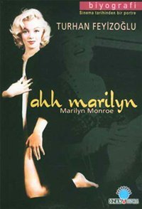 Ahh Marilyn Turhan Feyizoğlu Ozan Yayıncılık
