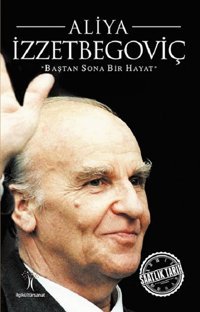 Aliya İzzetbegoviç Kolektif İlgi Kültür Sanat Yayınları