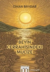 Beyin Cerrahisindeki Mucize Cihan Baydar Patara Kitap