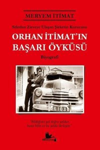 Orhan İtimat'ın Başarı Öyküsü Meryem İtımat Kırmızı Leylek Yayınları