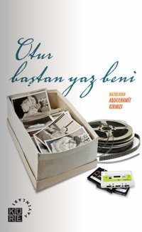 Otur Baştan Yaz Beni: Oto/Biyografiye Taze Başlıklar Küre Yayınları