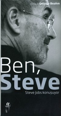 Ben Steve - Steve Jobs Konuşuyor Oğlak Yayıncılık