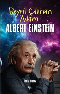 Beyni Çalışan Adam Albert Einstein Deniz Yılmaz Halk Kitabevi