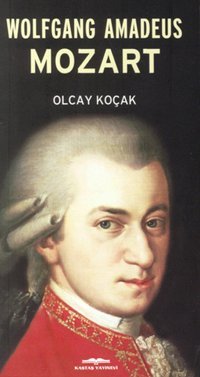 Wolfgang Amadeus Mozart Olcay Kolçak Kastaş Yayınları