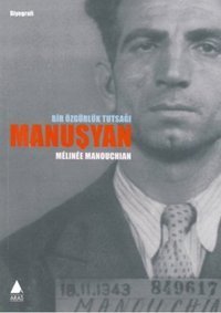 Bir Özgürlük Tutsağı Manuşyan Melinee Manouchian Aras Yayıncılık
