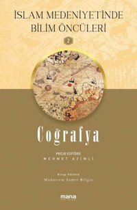 Coğrafya - İslam Medeniyetinde Bilim Öncüleri 2 Kolektif Mana Yayınları