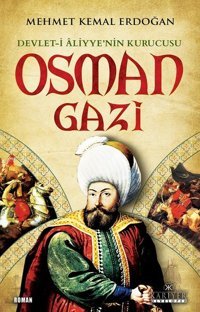 Devlet-i Aliyye'nin Kurucusu Osman Gazi Mehmet Kemal Erdoğan Kariyer Yayınları