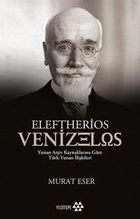 Eleftherios Venizelos Murat Eser Yeditepe Yayınevi
