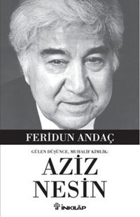 Gülen Düşüce Muhalif Kimlik Aziz Nesin Feridun Andaç İnkılap Kitabevi